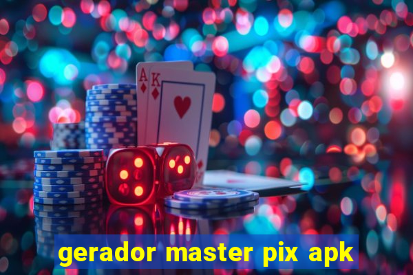 gerador master pix apk